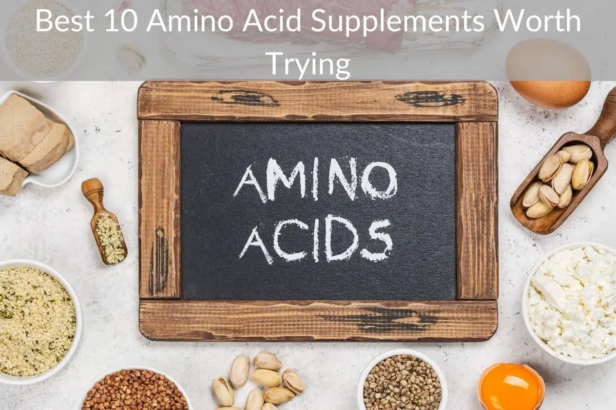 Best 10 Amino Acid Supplements Worth Trying