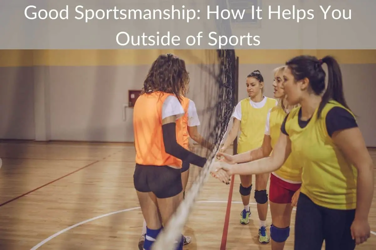 Good Sportsmanship: How It Helps You Outside of Sports