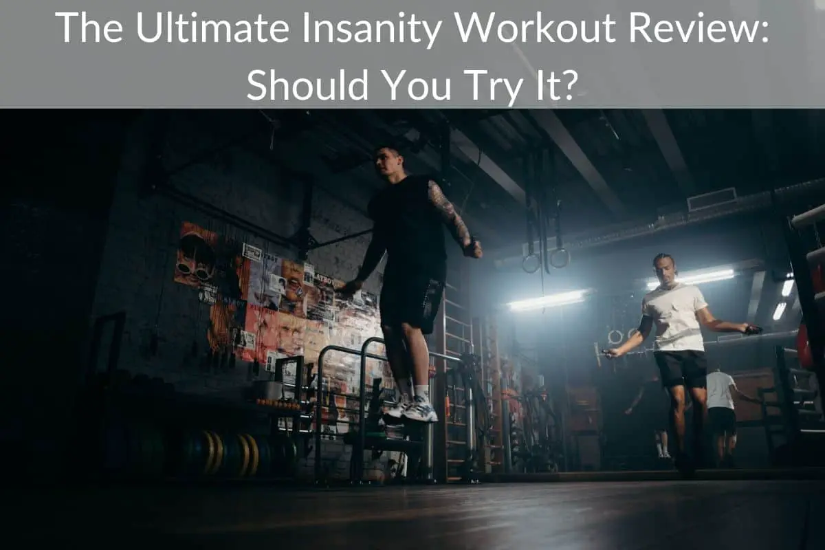 The Ultimate Insanity Workout Review: Should You Try It?